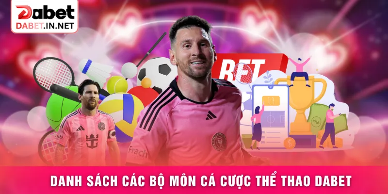 Danh sách các bộ môn cá cược thể thao DABET