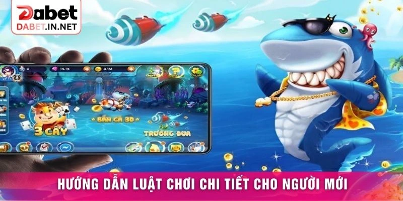 Hướng dẫn luật chơi chi tiết cho người mới