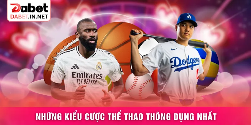 Những kiểu cược thể thao thông dụng nhất